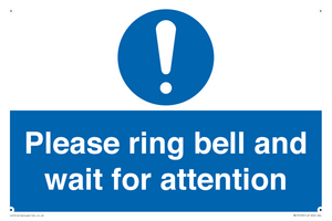 Please ring bell and wait for attention